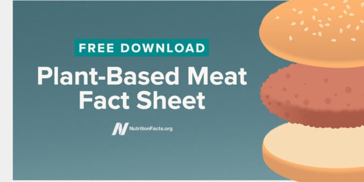 Plant-Based Meat Fact Sheet | NutritionFacts.org