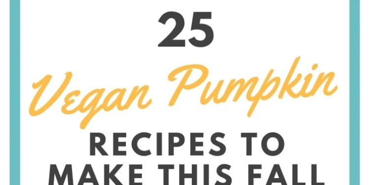 35 Delicious Vegan Pumpkin Recipes (sweet and savory!)