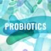 Study affirms immune-boosting benefits of probiotics