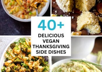 40+ Vegan Thanksgiving Side Dishes (GF and SF Options)