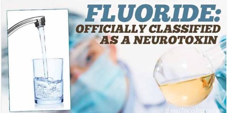 Fluoride Officially Classified As A Neurotoxin In World’s Most Prestigious Medical Journal